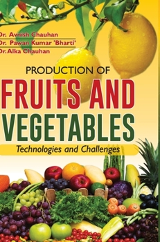 Hardcover Production of Fruits and Vegetables: Technologies and Challenges Book