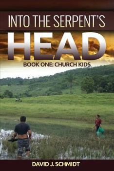 Paperback Into the Serpent's Head: Part One: Church Kids Book