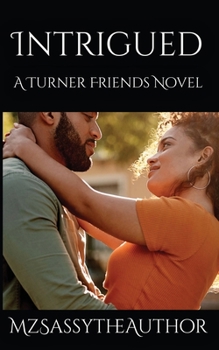 Paperback Intrigued: A Turner Friends Novel (Turner Family and Friends) Book