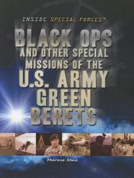 Black Ops and Other Special Missions of the U.S. Army Green Berets - Book  of the Inside Special Forces
