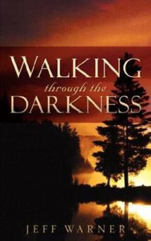 Paperback Walking Through the Darkness Book