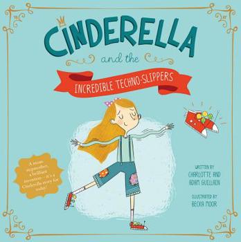 Paperback Cinderella and the Incredible Techno-Slippers Book