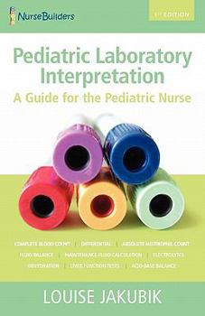 Paperback Pediatric Laboratory Interpretation: A Guide for the Pediatric Nurse Book