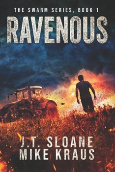 Paperback Ravenous - Swarm Book 1: (An Epic Post-Apocalyptic Survival Thriller) Book