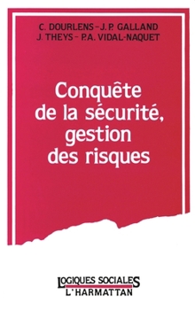 Paperback Conquête de la sécurité, gestion des risques [French] Book