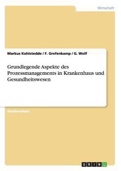 Paperback Grundlegende Aspekte des Prozessmanagements in Krankenhaus und Gesundheitswesen [German] Book