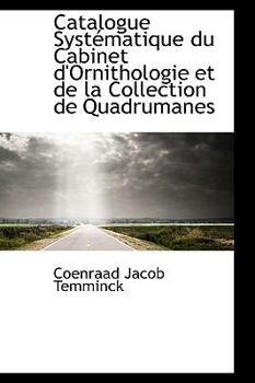 Paperback Catalogue Syst Matique Du Cabinet D'Ornithologie Et de La Collection de Quadrumanes Book