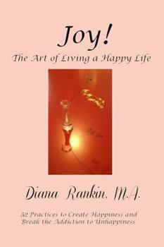 Paperback Joy! The Art Of Living A Happy Life Book