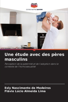 Paperback Une étude avec des pères masculins [French] Book