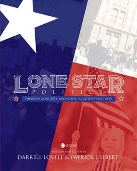 Paperback Lone Star Politics: Theories, Concepts, and Political Activity in Texas Book