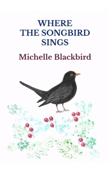 Where the Songbird Sings