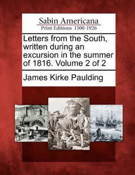 Paperback Letters from the South, Written During an Excursion in the Summer of 1816. Volume 2 of 2 Book