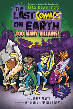 Hardcover The Last Comics on Earth: Too Many Villains!: From the Creators of the Last Kids on Earth Book