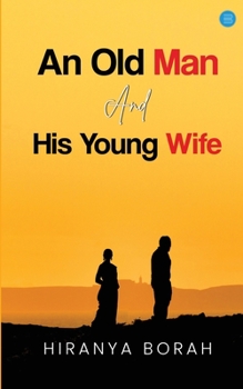 Paperback An Old Man and His Young Wife Book