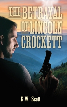 Hardcover The Betrayal of Lincoln Crockett Book