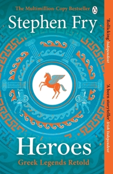 Paperback Heroes: The myths of the Ancient Greek heroes retold: Stephen Fry's Gree Book