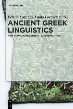 Hardcover Ancient Greek Linguistics: New Approaches, Insights, Perspectives Book