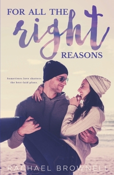 For All The Right Reasons - Book #2 of the Reasons Duet