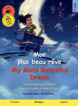 Hardcover Mon plus beau rêve - My Most Beautiful Dream (français - anglais): Livre bilingue pour enfants avec livre audio et vidéo en ligne [French] Book