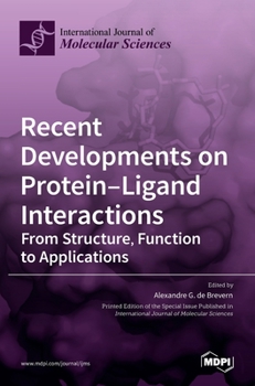 Hardcover Recent Developments on Protein-Ligand Interactions: From Structure, Function to Applications Book