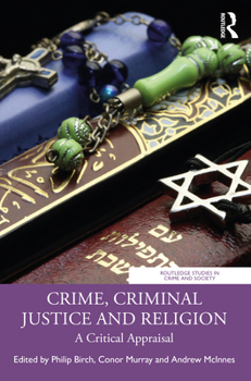 Paperback Crime, Criminal Justice and Religion: A Critical Appraisal Book