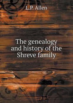 Paperback The genealogy and history of the Shreve family Book