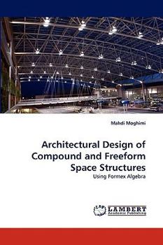 Paperback Architectural Design of Compound and Freeform Space Structures Book