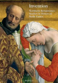 Hardcover Invention: Northern Renaissance Studies in Honor of Molly Faries Book