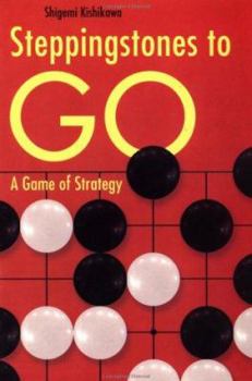 Paperback Stepping Stones to Go: A Game of Strategy Book