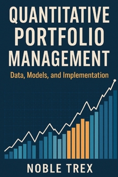 Paperback Quantitative Portfolio Management: Data, Models, and Implementation Book