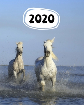 2020: Weekly Planner - with Beautiful Horses in the Sea on the cover and Horses on every page