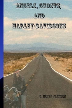 Paperback Angels, Ghosts and Harley-Davidsons Book