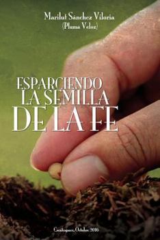 Paperback Esparciendo la Semilla de la Fe [Spanish] Book