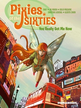 Paperback Pixies of the Sixties: You Really Got Me Now Book