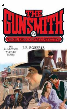 Virgil Earp, Private Detective - Book #333 of the Gunsmith