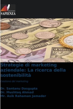 Strategie di marketing aziendale: La ricerca della sostenibilità: Gestione del marketing (Italian Edition)