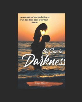Paperback My sun in darkness: Tome 1 [French] Book