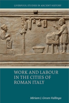 Hardcover Work and Labour in the Cities of Roman Italy Book