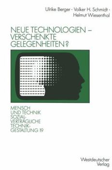 Paperback Neue Technologien -- Verschenkte Gelegenheiten?: Über Sozialverträgliche Arbeitszeitmuster, Alternativen Der Cad-Einführung Und Die Einflußchancen Von [German] Book