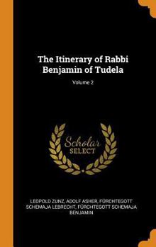 Hardcover The Itinerary of Rabbi Benjamin of Tudela; Volume 2 Book