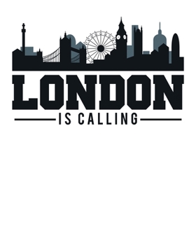 London Is Calling: Awesome London Is Calling Skyline UK 2020-2021 Weekly Planner & Gratitude Journal (110 Pages, 8" x 10") Blank Sections For Writing ... Moments of Thankfulness & To Do Lists