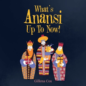 Paperback What's Anansi up to Now! Book