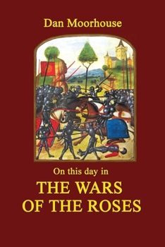 Paperback On this Day in the Wars of the Roses Book