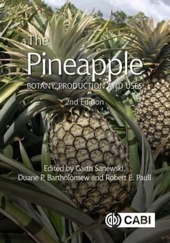 Hardcover The Pineapple: Botany, Production and Uses Book