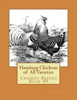 Paperback Hamburg Chickens of All Varieties: Chicken Breeds Book 49 Book