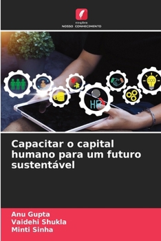 Capacitar o capital humano para um futuro sustentável (Portuguese Edition)