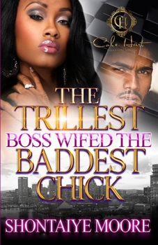 Paperback The Trillest Boss Wifed The Baddest Chick Book