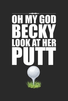 Paperback Oh My God Look At Her Putt: Funny Golf Gifts Blank Lined Notebook Book