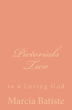 Paperback Pictorials Two: to a Loving God Book