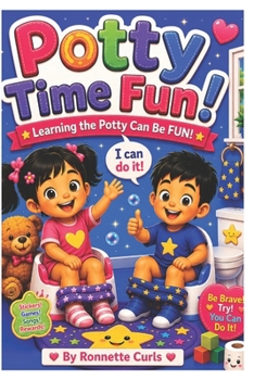 Paperback Potty Time Fun!: Learning The Potty Can Be Fun! Book